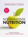 No-Nonsense Bluebird No-Nonsense Nutrition: The Science-Based Plan to Transform Health, Lose Weight, Feel Amazing