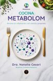 Cocina Metabolom: Recetas sin inflamación, con ciencia y propósito