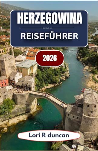 HERZEGOWINA REISEFÜHRER 2026