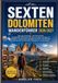 SEXTEN DOLOMITEN WANDERFÜHRER 2026/2027: 60 spektakuläre Wanderungen, GPS-Tracks, Wanderwege im Drei Zinnen- und ... und Expertenratschläge für jede Wanderung.