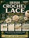 Irish Crochet Lace Made Visual: A Color-Illustrated Guide to Motifs, Mesh, Joinery, and Finishing