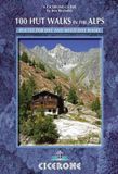 100 Cicerone 100 Hut Walks in the Alps