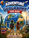 The Adventure of Geography for Kids: A Fun Geography Workbook to Explore Continents, Oceans, Maps, Landforms, Cultures, Climate, Time Zones, Flags, and Famous Landmarks