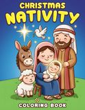 Livre de coloriage de la Nativité de Noël : Pages de coloriage fantaisistes de la Sainte Nuit présentant des scènes bibliques paisibles, des moments de vacances doux et des illustrations sacrées de la Nativité pour la relaxation chrétienne