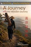 A Journey with the Wooden Dummy: The Muk Yan Jong in Wong Shun Leung Ving Tsun