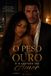 O Peso do Ouro — O Preço do Amor