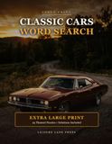 Large Print Classic Cars Word Search: 25 Themed Puzzles for Seniors - Extra Large Print Activity Book