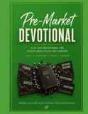 Pre-Market Devotional: A 31-Day Devotional for Disciplined, Faith-led Traders