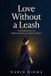 Love Libri GmbH Love Without a Leash