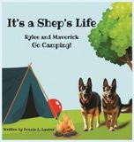 Its A Shep's Life: Rylee and Maverick Go Camping!