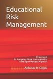 Educational Independently Published Educational Risk Management: A Framework for Navigating Global Student Mobility in the Age of Managed Migration Paperback