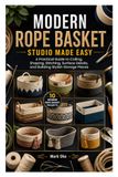MODERN ROPE BASKET STUDIO MADE EASY