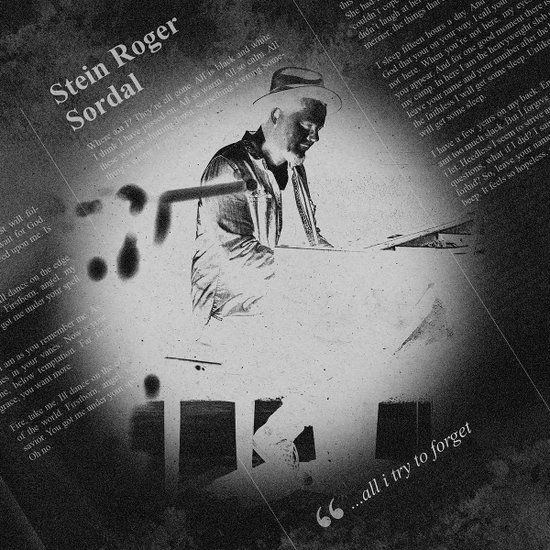 ...All Stein Roger Sordal - ...All I Try to Forget (Limited Edition LP, 2024)
