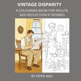 Vintage Disparity: Adult Colouring Book