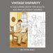 Vintage Disparity: Adult Colouring Book