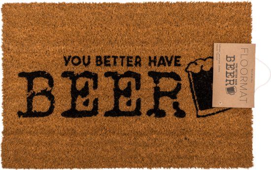 OOTB Vloermat You Better Have Beer - 60 x 40 cm - Kokosfaser/PVC - Deurmat - Bier accessoire