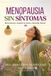 Menopausia Sin Síntomas