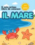 Il mio primo libro da colorare: IL MARE