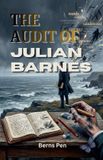 The BernsPen The Audit of Julian Barnes