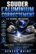Souder l'aluminium correctement: Guide du débutant à l'expert en soudage TIG et MIG : comment prévenir la perforation, le gauchissement et la porosité ... la fabrication et de la réparation de métaux