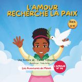 Les Aventures de Melah: L’amour Recherche la paix