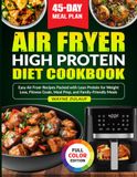 Air Fryer High Protein Diet Cookbook
