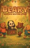 Beary: Beatbox Bedtime Story