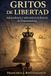 GRITOS DE LIBERTAD: Independencia y soberanía en la historia de Hispanoamérica