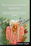 The Great Gum Disease Awakening