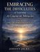 Embracing the Difficulties: of Learning A Course in Miracles