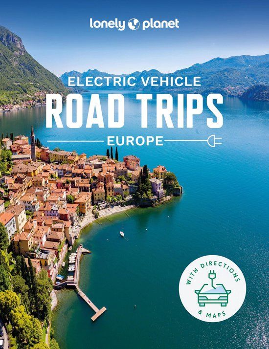 Electric Lonely Planet Electric Vehicle Road Trips - Europe