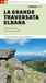 La grande traversata elbana. 65 km a piedi e in bici sull'Isola d'Elba
