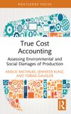 True Routledge Focus on Environment and Sustainability- True Cost Accounting
