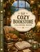 Cozy Bookstore Coloring Book: 25 Relaxing Bookshops, Reading Nooks & Cozy Café Scenes for Adults and Teens