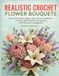 Realistic Crochet Flower Bouquets