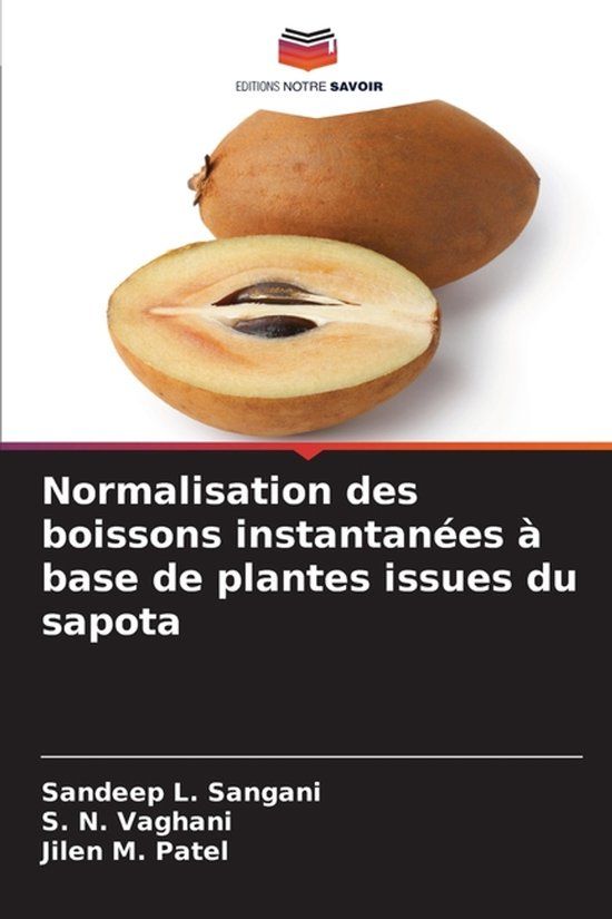 Normalisation Editions Notre Savoir Normalisation des boissons instantanées à base de plantes issues du sapota