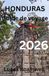 HONDURAS Guide de voyage 2026
