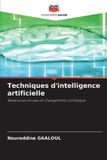 Techniques Editions Notre Savoir Techniques d'intelligence artificielle