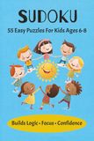 Sudoku 55 Easy Puzzles For Kids Ages 6-8
