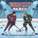 Eishockey Malbuch Für Teenager und Erwachsene: 40 Ausmalbilder mit Puck, Schläger und Tor - abwechslungsreiche Wintersport-Motive für Eishockey-Fans und Sportbegeisterte