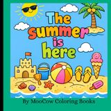 The Summer Is Here