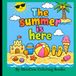The Summer Is Here