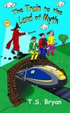 The Libri GmbH The Train to the Land of Myth: 1