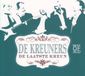 De Kreuners - De Laatste Kreun