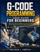 G-Code Programming User Guide for Beginners