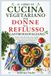IL LIBRO DI CUCINA VEGETARIANO PER DONNE SUL REFLUSSO GASTROESOFAGIANO