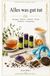 Alles was gut tut: Wellness für den Alltag