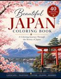 Beautiful JAPAN COLORING BOOK: A Coloring Journey Through the Beauty of Japan
