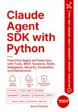 Claude Agent SDK with Python: From First Agent to Production with Tools, MCP, Sessions, Skills, Subagents, Security, Evaluation, and Deployment