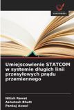 Umiejscowienie OmniScriptum SRL Umiejscowienie STATCOM w systemie dlugich linii przesylowych prądu przemiennego